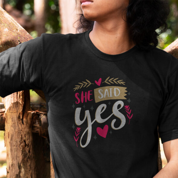 She Said Yes T Shirt